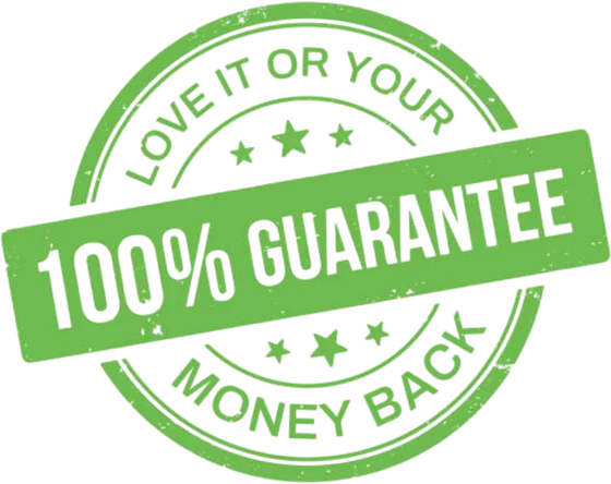 Love it or your money back — 100% guarantee